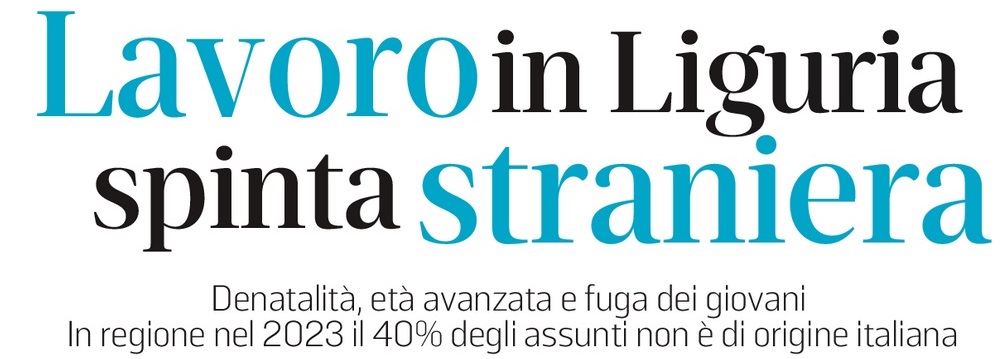 2024 01 19 economia lavoro Liguria netto incremento dei lavoratori stranieri analisi CGIL TITOLO Il Secolo XIX