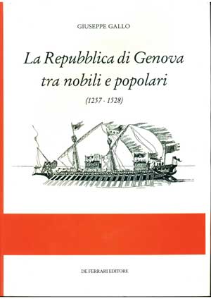 La Repubblica di Genova tra nobili e popolari 1257 1528